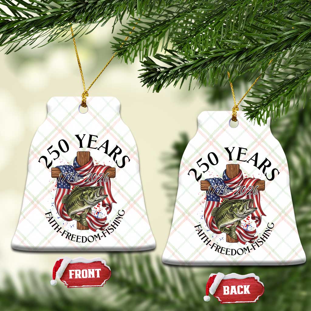 Faith Freedom Fishing Ceramic Ornament 250 Years Of Christian Fish Hunting TS12 Print Your Wear
