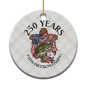 Faith Freedom Fishing Ceramic Ornament 250 Years Of Christian Fish Hunting TS12 1pc Christmas Plaid Print Your Wear