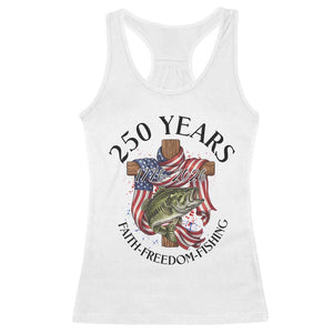 Faith Freedom Fishing Racerback Tank Top 250 Years Of Christian Fish Hunting TS12 White Print Your Wear