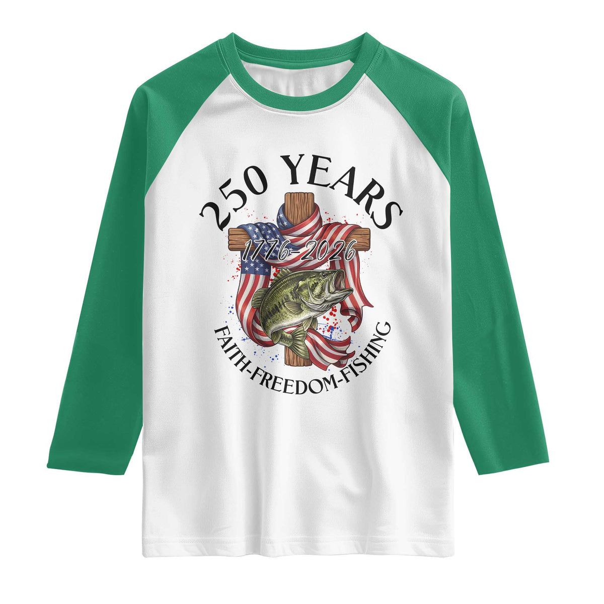 Faith Freedom Fishing Raglan Shirt 250 Years Of Christian Fish Hunting TS12 White Kelly Green Print Your Wear