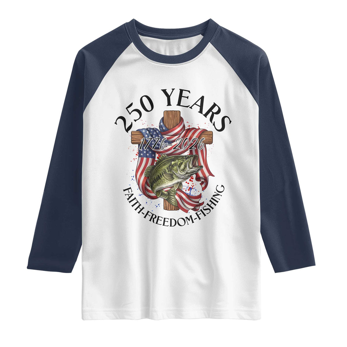 Faith Freedom Fishing Raglan Shirt 250 Years Of Christian Fish Hunting TS12 White Navy Print Your Wear