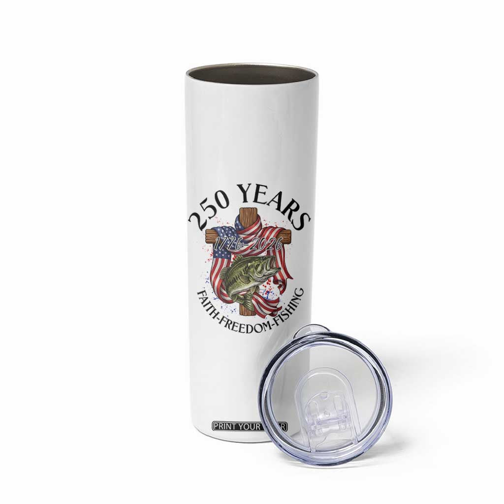 Faith Freedom Fishing Skinny Tumbler 250 Years Of Christian Fish Hunting TS12 Print Your Wear