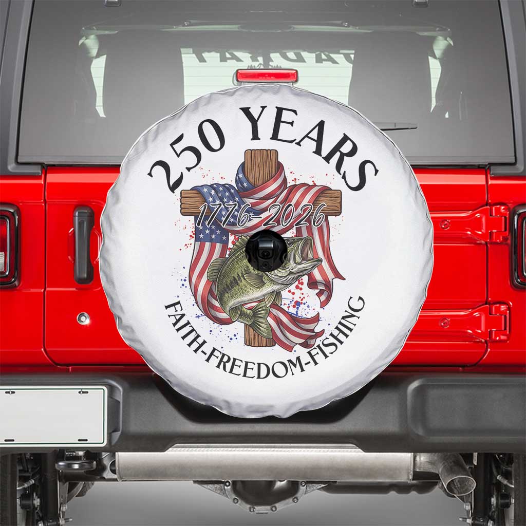 Faith Freedom Fishing Spare Tire Cover 250 Years Of Christian Fish Hunting TS12 White Print Your Wear