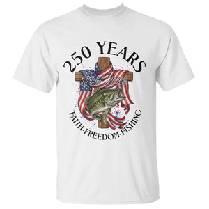 Faith Freedom Fishing T Shirt 250 Years Of Christian Fish Hunting TS12 White Print Your Wear