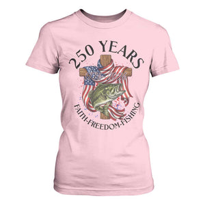Faith Freedom Fishing T Shirt For Women 250 Years Of Christian Fish Hunting TS12 Light Pink Print Your Wear
