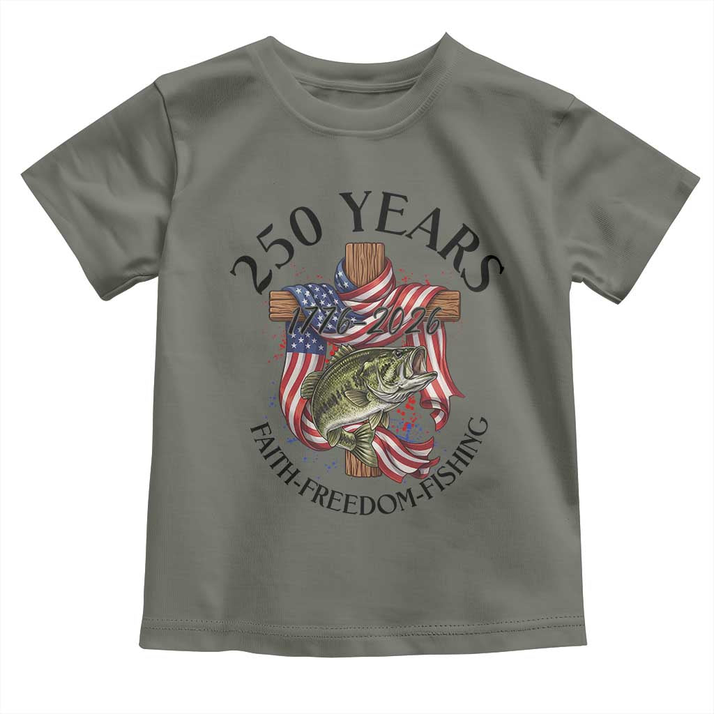 Faith Freedom Fishing Toddler T Shirt 250 Years Of Christian Fish Hunting TS12 Military Green Print Your Wear