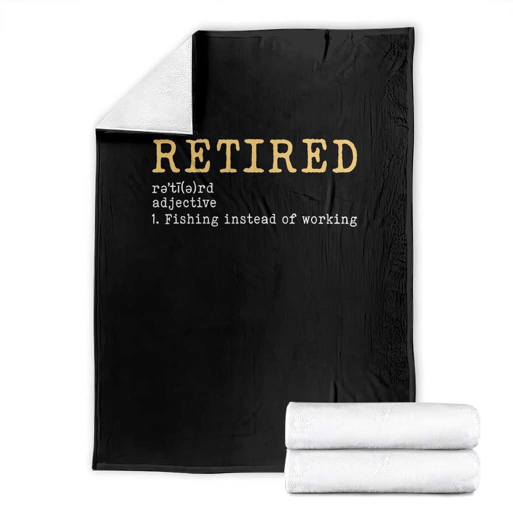 Retired Definition Fishing Throw Blanket Funny Retirement Fisherman Gift TS12 Black Print Your Wear
