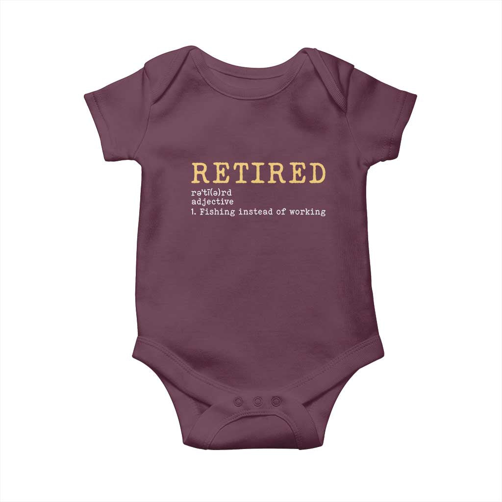 Retired Definition Fishing Baby Onesie Funny Retirement Fisherman Gift TS12 Maroon Print Your Wear