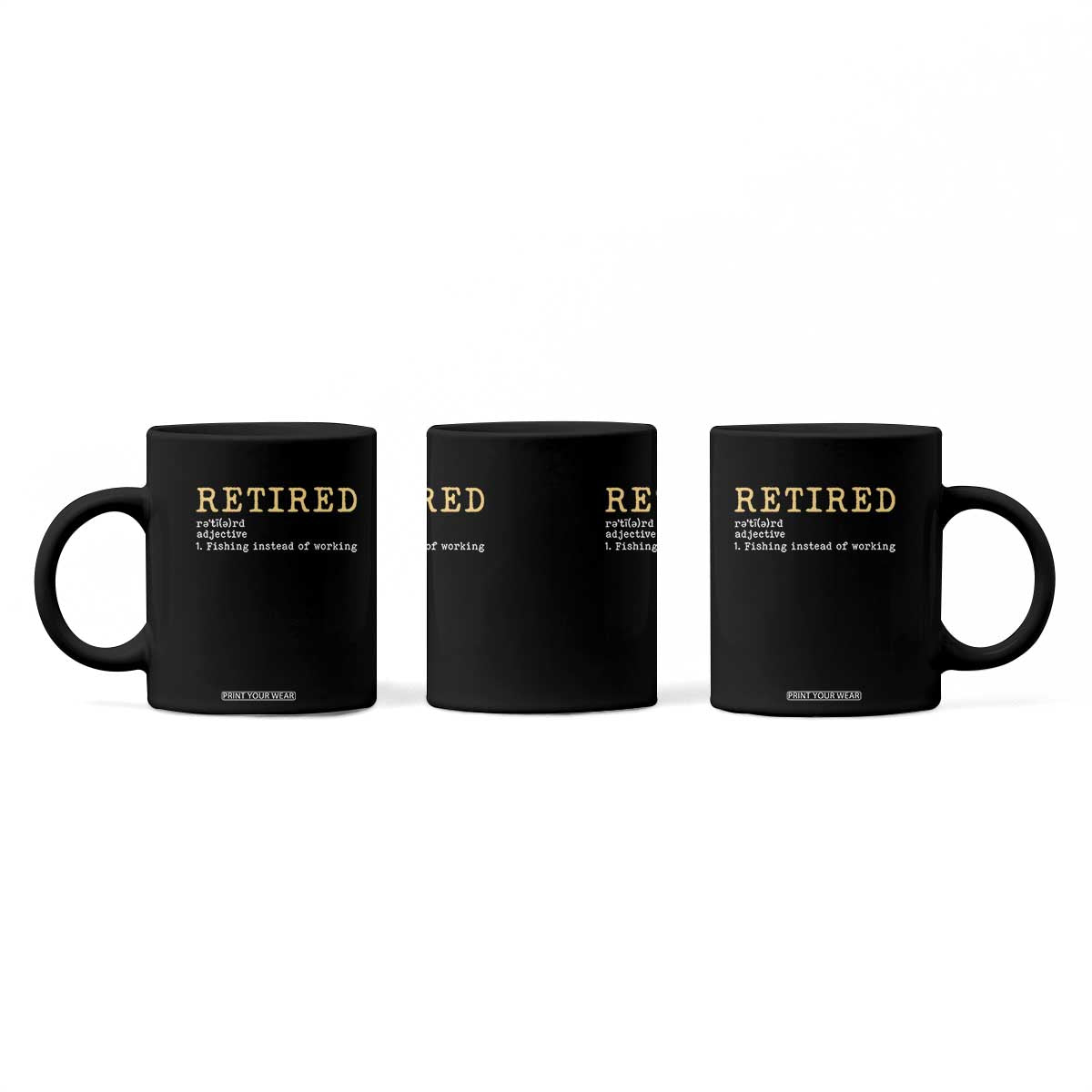 Retired Definition Fishing Coffee Mug Funny Retirement Fisherman Gift TS12 Print Your Wear