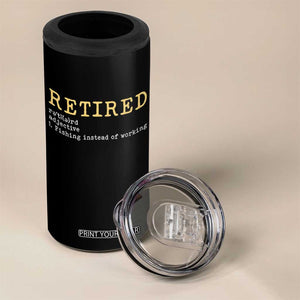 Retired Definition Fishing 4 in 1 Can Cooler Tumbler Funny Retirement Fisherman Gift TS12 Print Your Wear