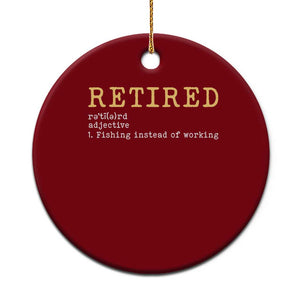 Retired Definition Fishing Ceramic Ornament Funny Retirement Fisherman Gift TS12 1pc Red Print Your Wear