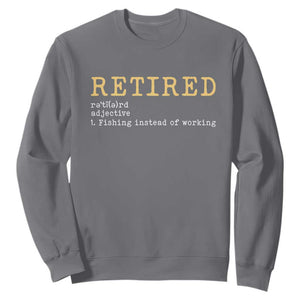Retired Definition Fishing Sweatshirt Funny Retirement Fisherman Gift TS12 Charcoal Print Your Wear