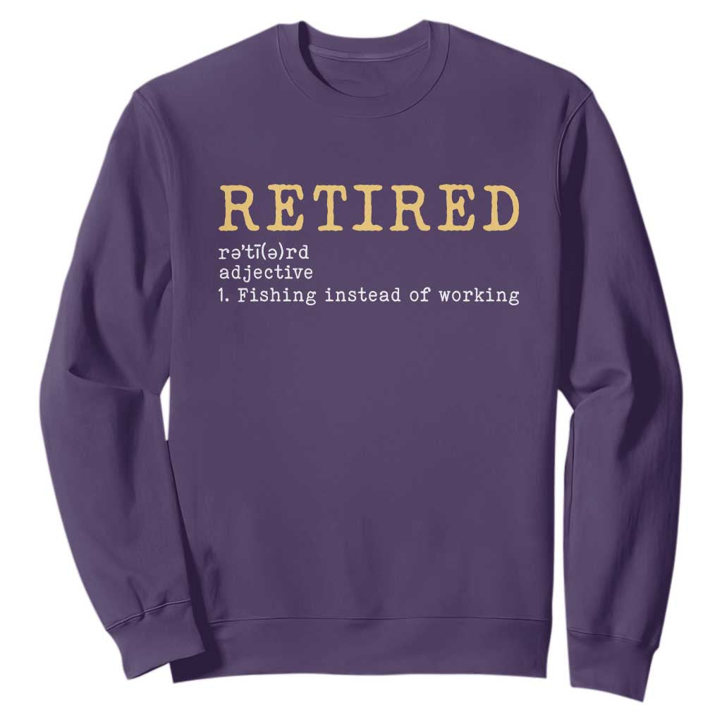 Retired Definition Fishing Sweatshirt Funny Retirement Fisherman Gift TS12 Purple Print Your Wear