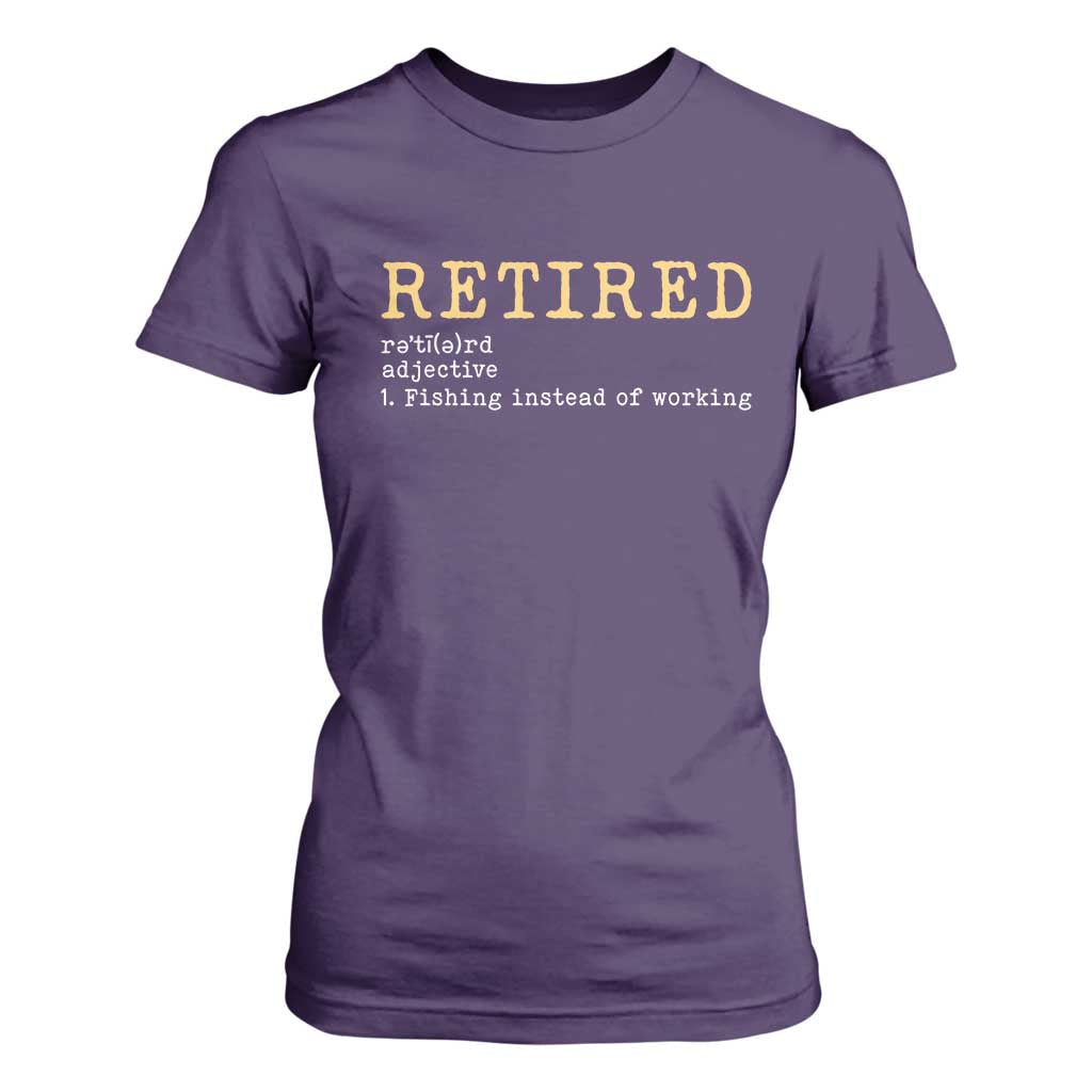 Retired Definition Fishing T Shirt For Women Funny Retirement Fisherman Gift TS12 Purple Print Your Wear