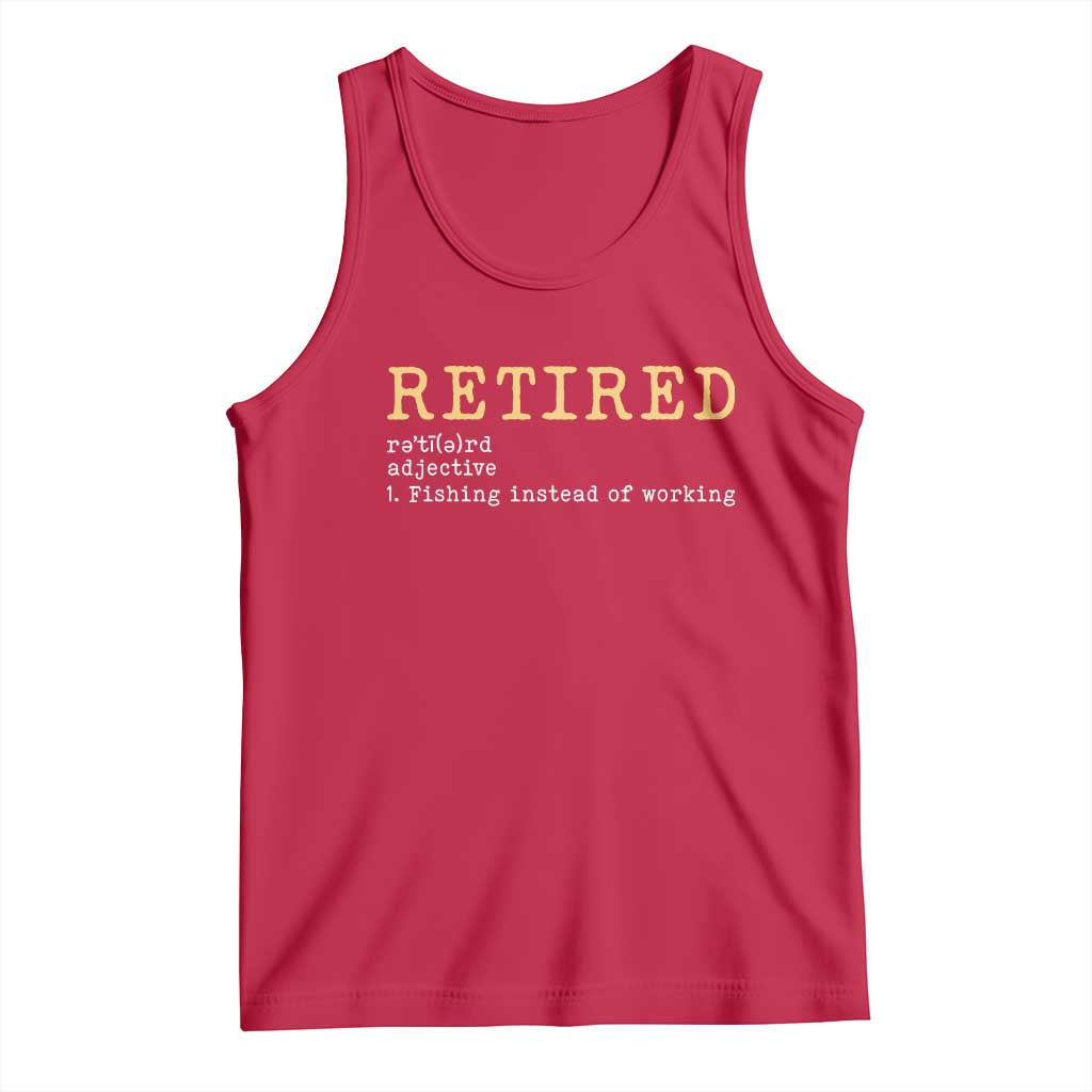 Retired Definition Fishing Tank Top Funny Retirement Fisherman Gift TS12 Red Print Your Wear