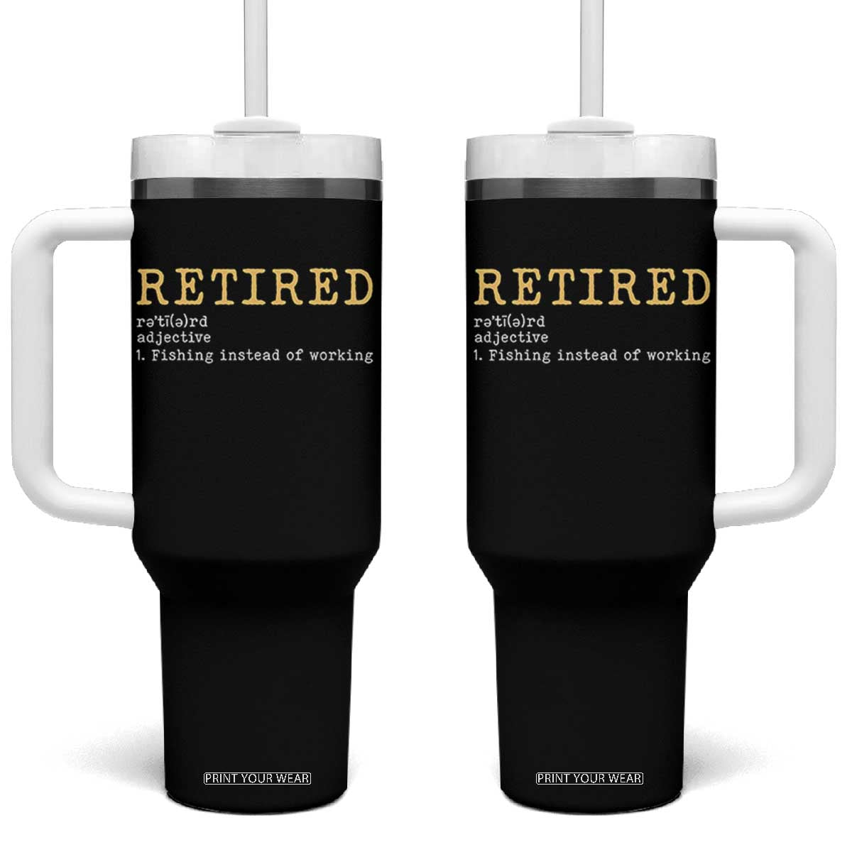 Retired Definition Fishing Tumbler With Handle Funny Retirement Fisherman Gift TS12 One Size: 40 oz Black Print Your Wear