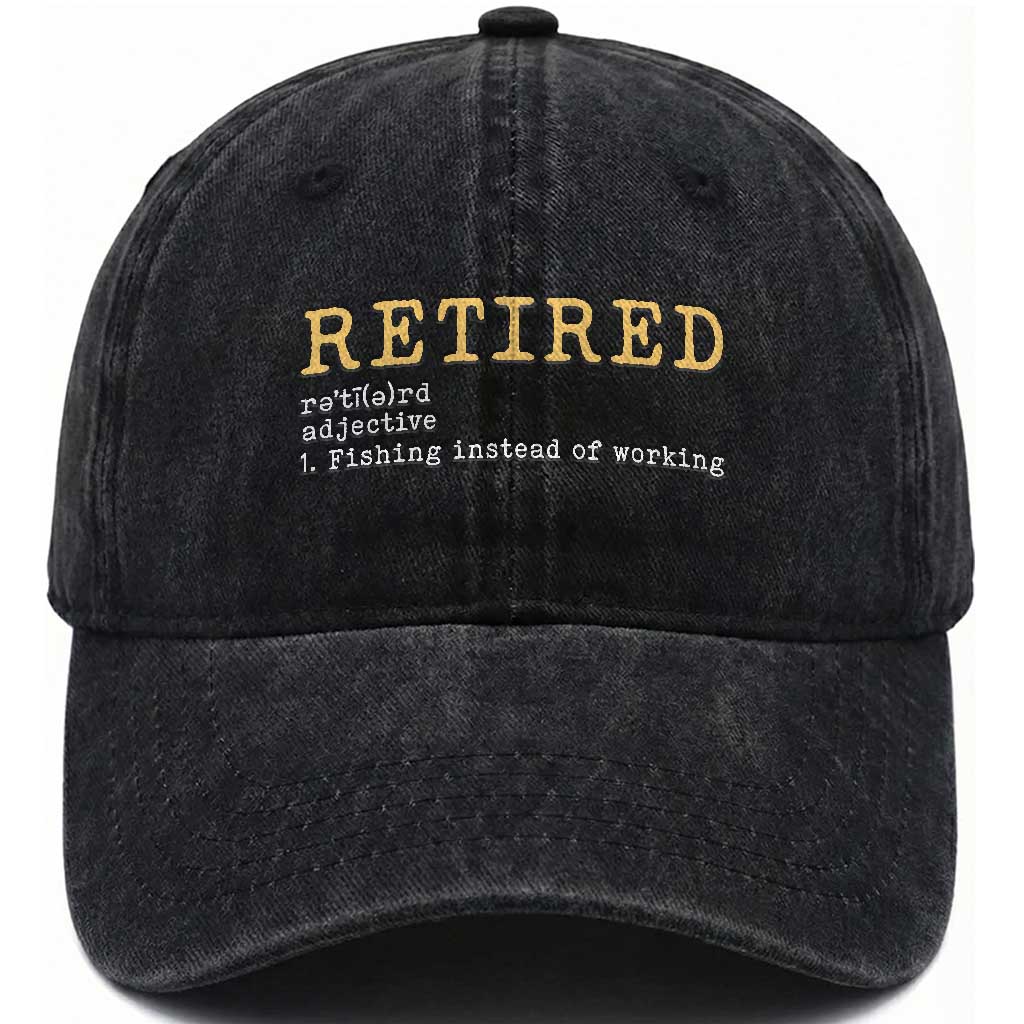 Retired Definition Fishing Washed Cotton Baseball Cap Funny Retirement Fisherman Gift TS12 Print Your Wear