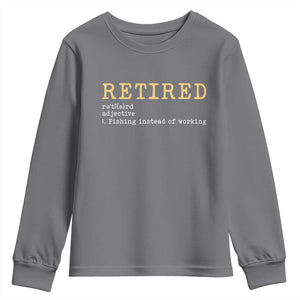 Retired Definition Fishing Youth Sweatshirt Funny Retirement Fisherman Gift TS12 Charcoal Print Your Wear