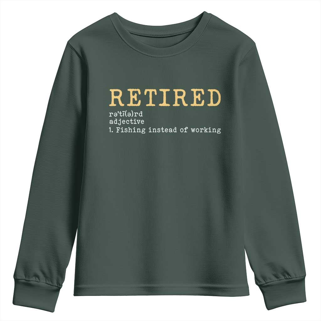 Retired Definition Fishing Youth Sweatshirt Funny Retirement Fisherman Gift TS12 Dark Forest Green Print Your Wear