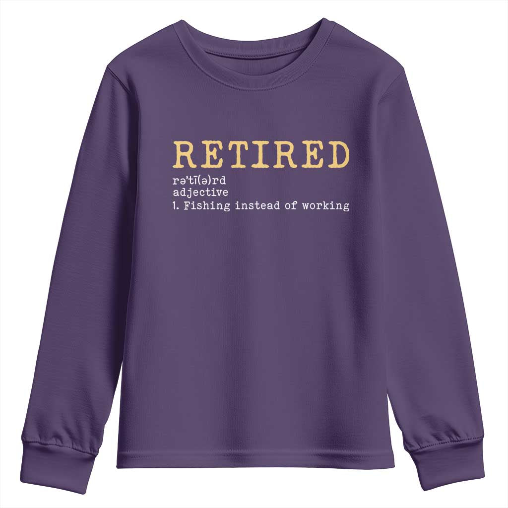 Retired Definition Fishing Youth Sweatshirt Funny Retirement Fisherman Gift TS12 Purple Print Your Wear