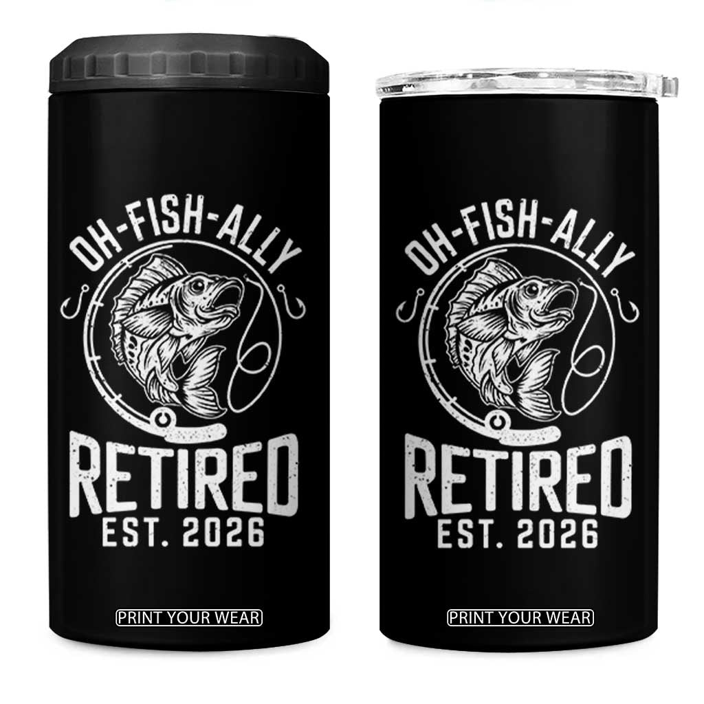 Officially Retired Est 2026 Fishing 4 in 1 Can Cooler Tumbler Funny Fishing Retirement Gift TS12 One Size: 16 oz Black Print Your Wear