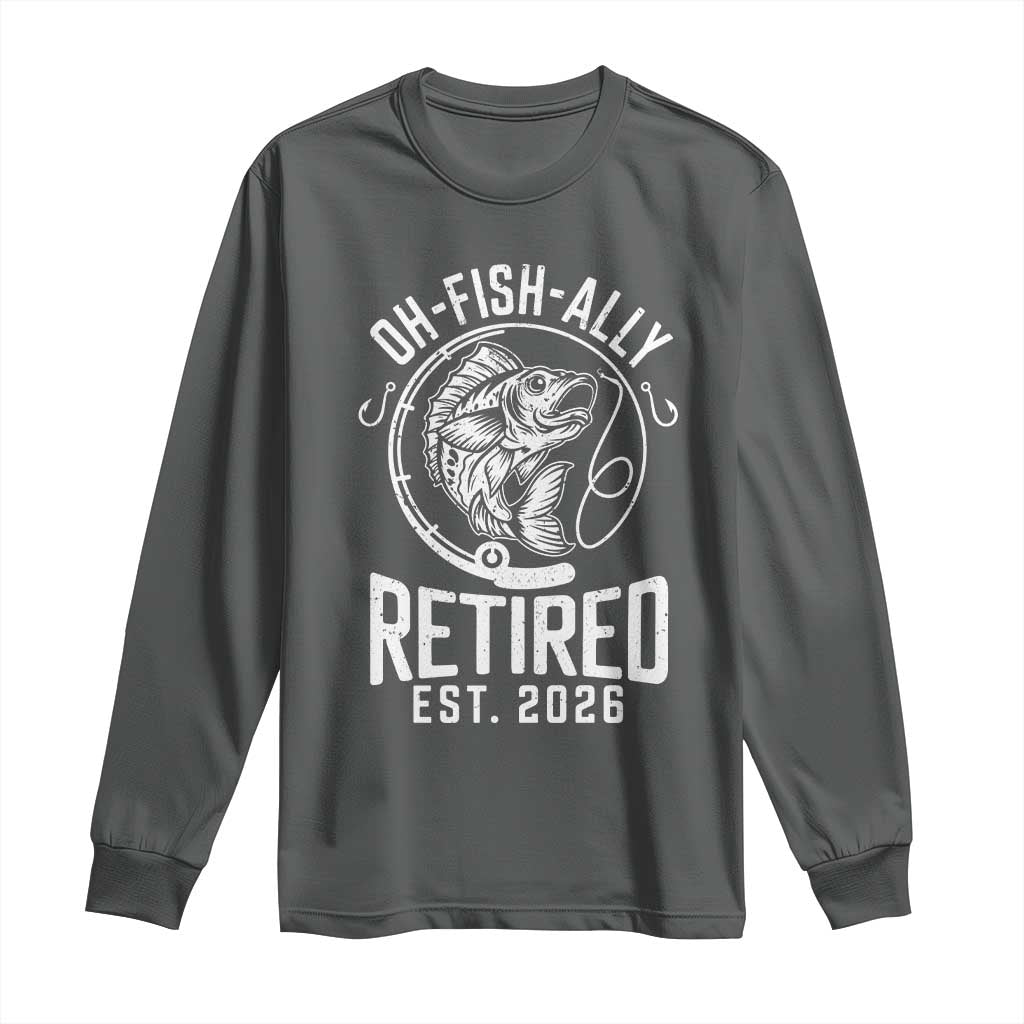 Officially Retired Est 2026 Fishing Long Sleeve Shirt Funny Fishing Retirement Gift TS12 Dark Heather Print Your Wear