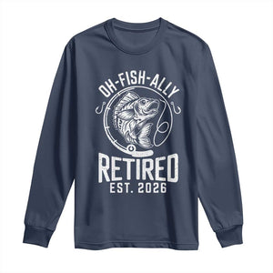 Officially Retired Est 2026 Fishing Long Sleeve Shirt Funny Fishing Retirement Gift TS12 Navy Print Your Wear