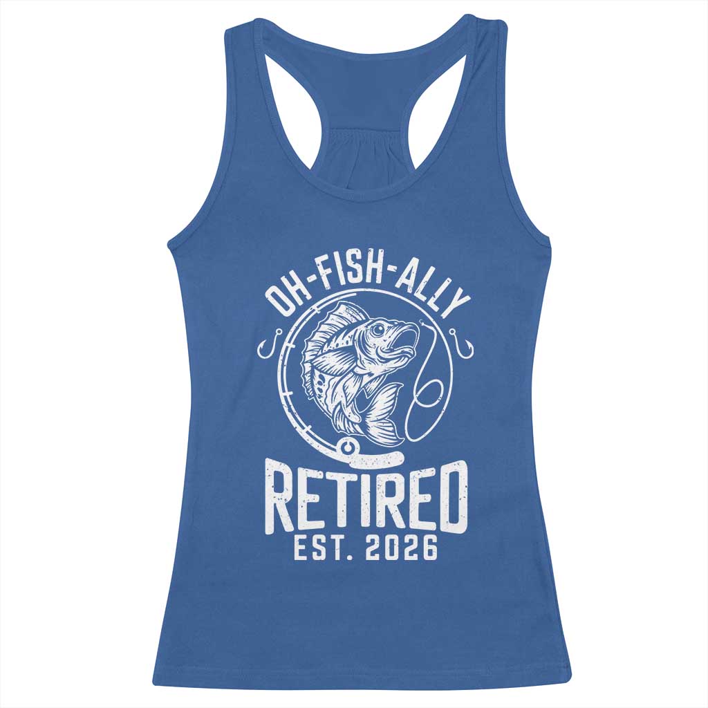Officially Retired Est 2026 Fishing Racerback Tank Top Funny Fishing Retirement Gift TS12 Royal Blue Print Your Wear