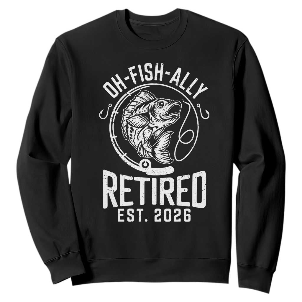 Officially Retired Est 2026 Fishing Sweatshirt Funny Fishing Retirement Gift TS12 Black Print Your Wear