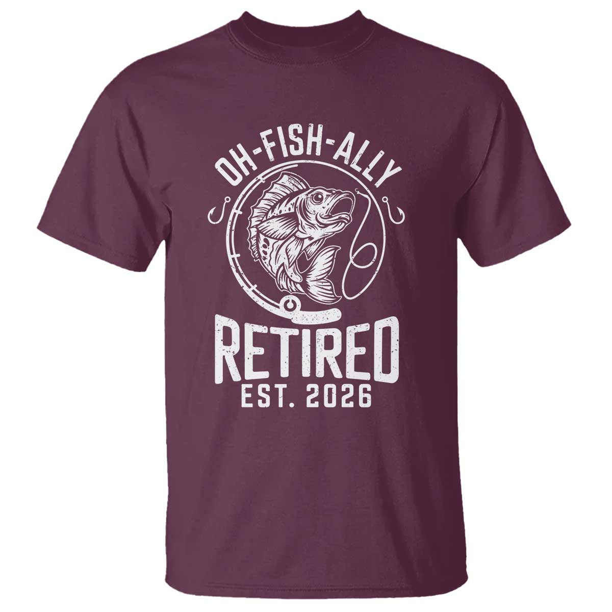 Officially Retired Est 2026 Fishing T Shirt Funny Fishing Retirement Gift TS12 Maroon Print Your Wear