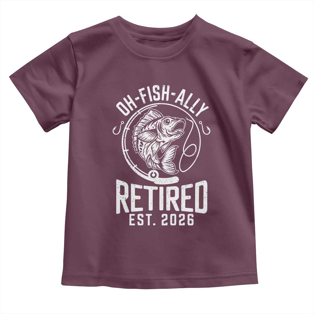 Officially Retired Est 2026 Fishing Toddler T Shirt Funny Fishing Retirement Gift TS12 Maroon Print Your Wear