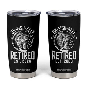 Officially Retired Est 2026 Fishing Tumbler Cup Funny Fishing Retirement Gift TS12 Black Print Your Wear
