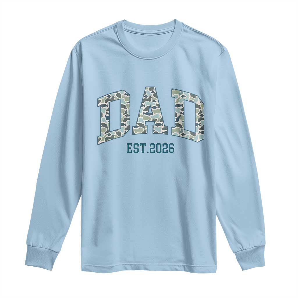 Promoted To Dad Est 2026 Long Sleeve Shirt Camo Fishing New Dad Gift TS12 Light Blue Print Your Wear