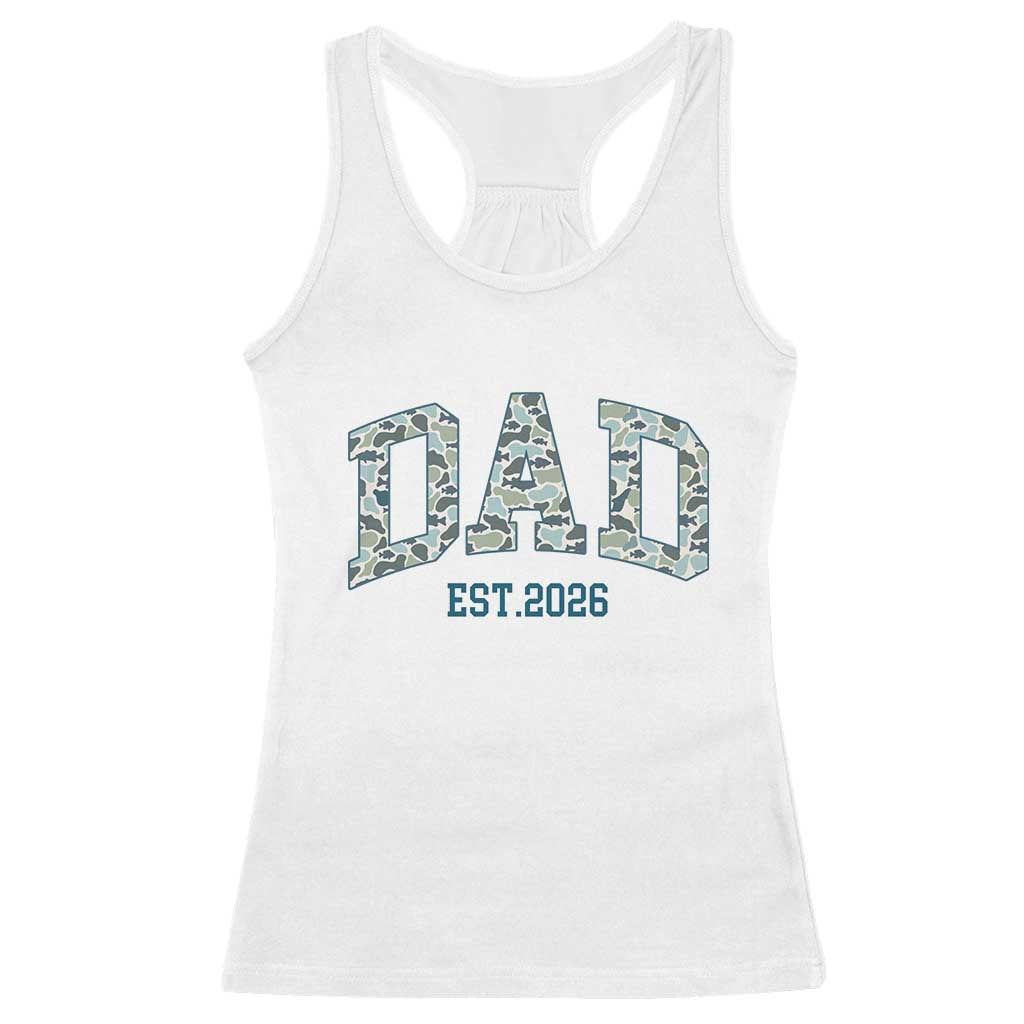 Promoted To Dad Est 2026 Racerback Tank Top Camo Fishing New Dad Gift TS12 White Print Your Wear