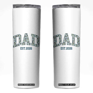 Promoted To Dad Est 2026 Skinny Tumbler Camo Fishing New Dad Gift TS12 White Print Your Wear