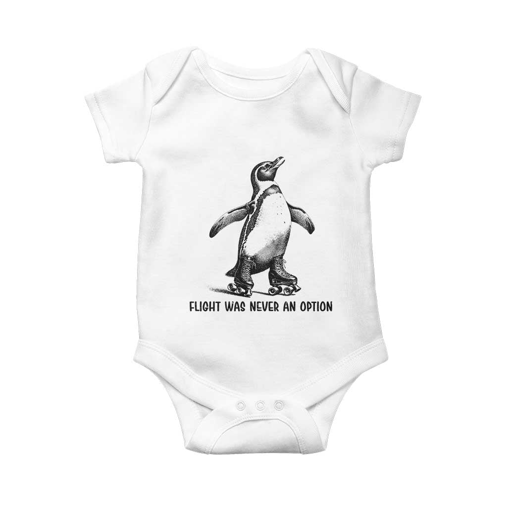 Flight Was Never An Option Baby Onesie Funny Penguin Roller Skates