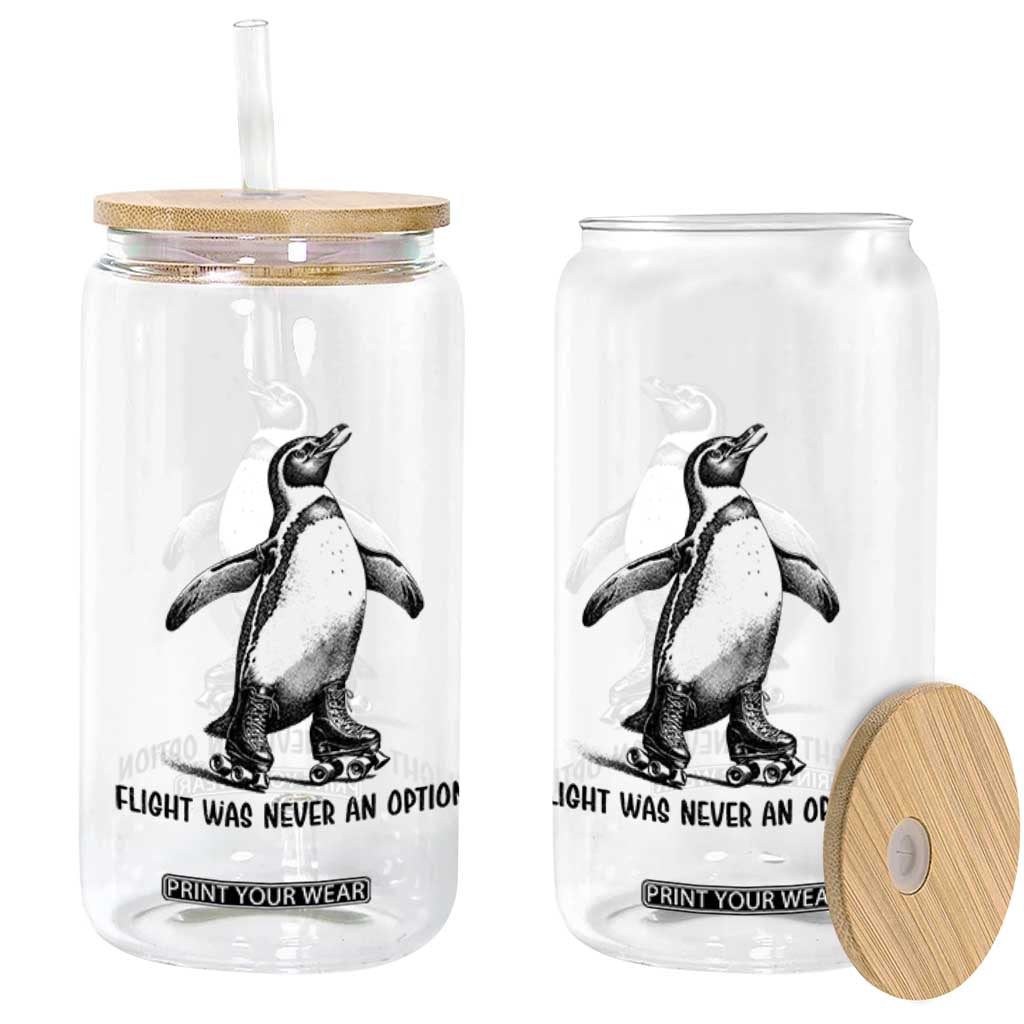 Flight Was Never An Option Glass Can Funny Penguin Roller Skates