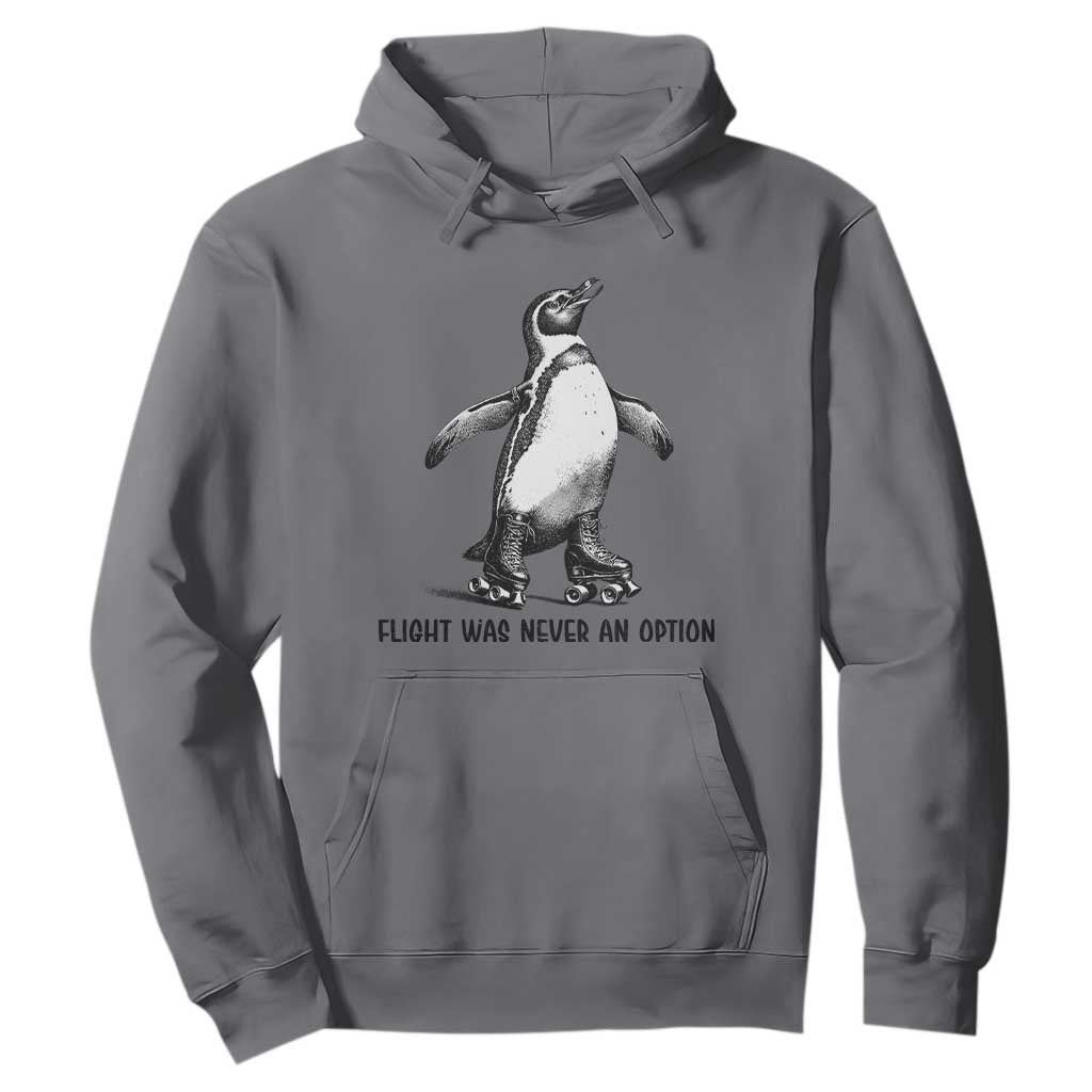 Flight Was Never An Option Hoodie Funny Penguin Roller Skates