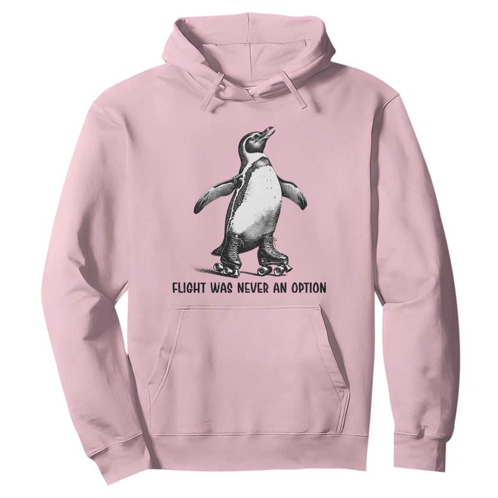 Flight Was Never An Option Hoodie Funny Penguin Roller Skates