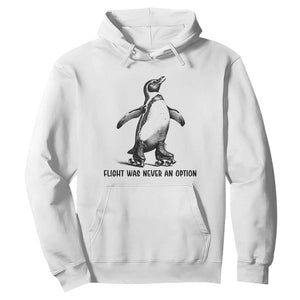 Flight Was Never An Option Hoodie Funny Penguin Roller Skates