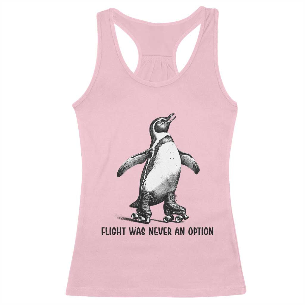 Flight Was Never An Option Racerback Tank Top Funny Penguin Roller Skates