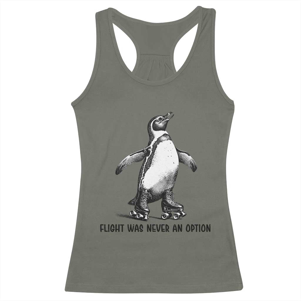 Flight Was Never An Option Racerback Tank Top Funny Penguin Roller Skates