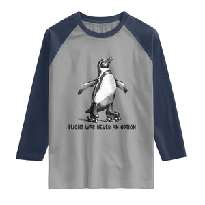 Flight Was Never An Option Raglan Shirt Funny Penguin Roller Skates