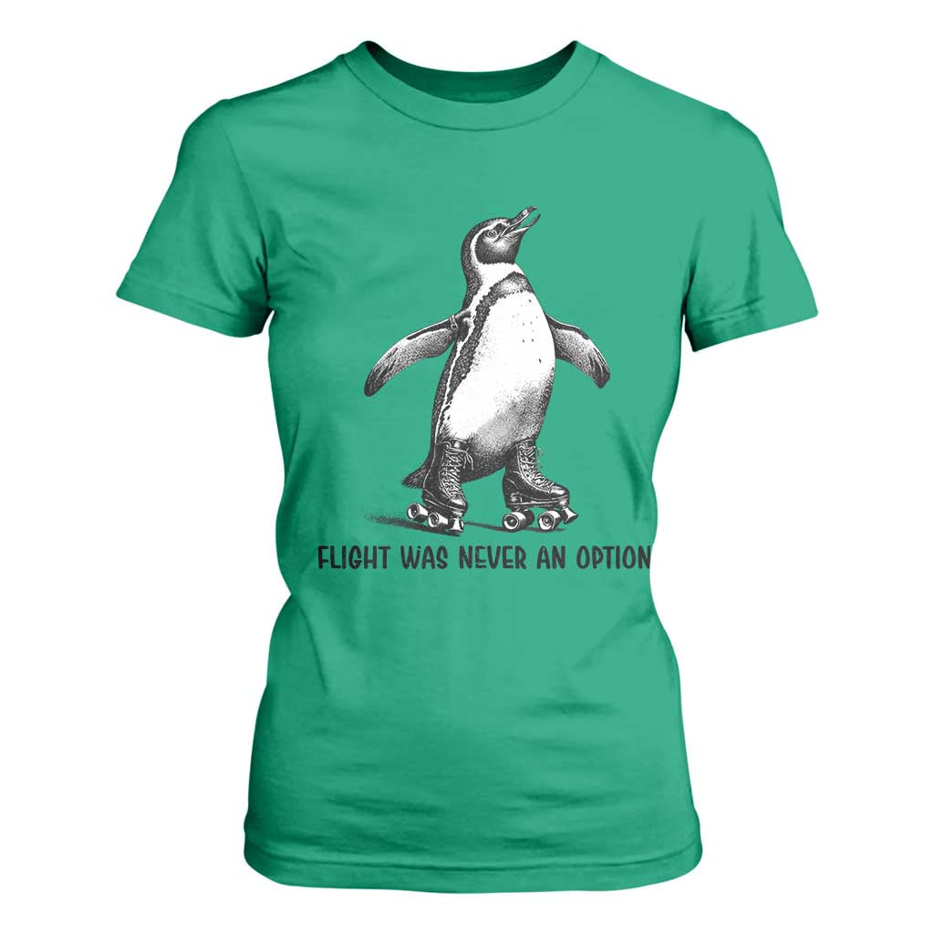 Flight Was Never An Option T Shirt For Women Funny Penguin Roller Skates