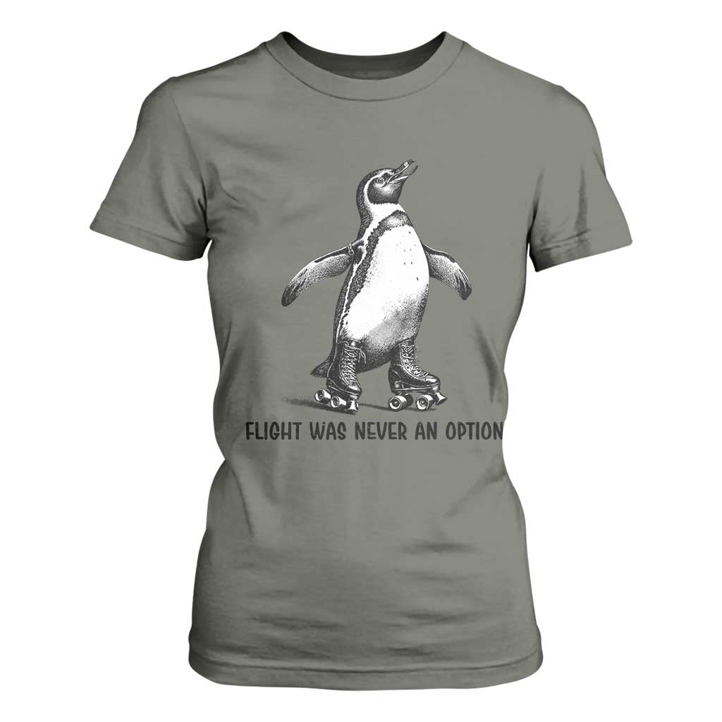 Flight Was Never An Option T Shirt For Women Funny Penguin Roller Skates