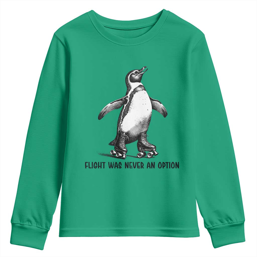 Flight Was Never An Option Youth Sweatshirt Funny Penguin Roller Skates