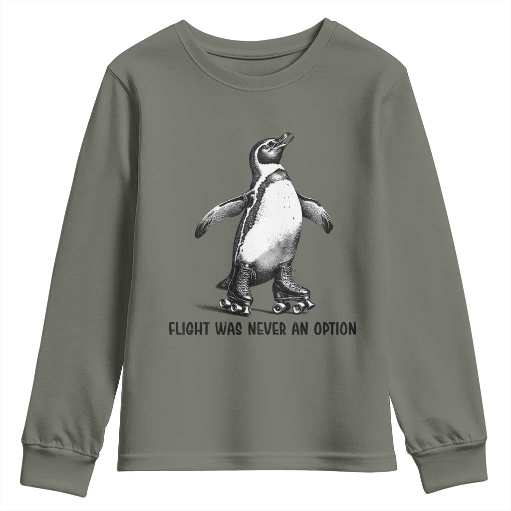 Flight Was Never An Option Youth Sweatshirt Funny Penguin Roller Skates