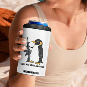 Funny Penguin Lover Gift 4 in 1 Can Cooler Tumbler Flight Was Never An Option