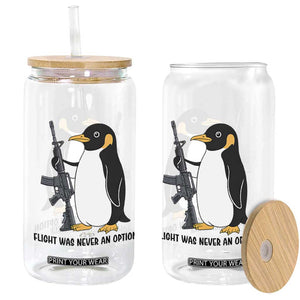 Funny Penguin Lover Gift Glass Can Flight Was Never An Option