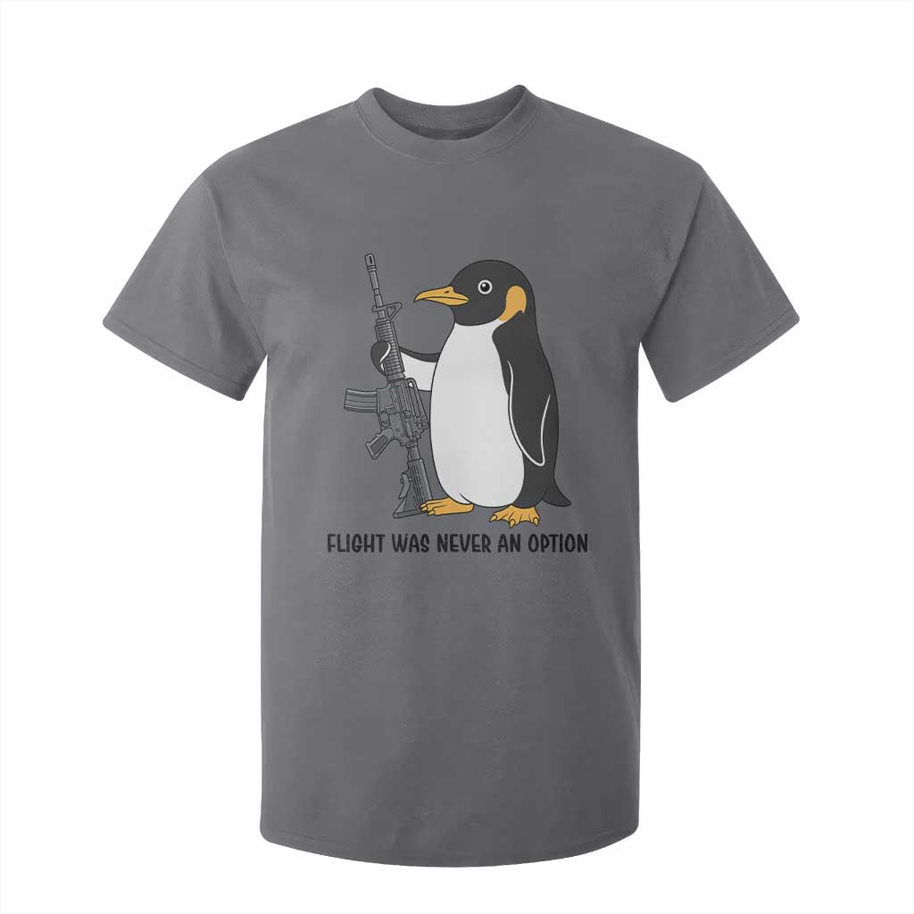 Funny Penguin Lover Gift T Shirt For Kid Flight Was Never An Option